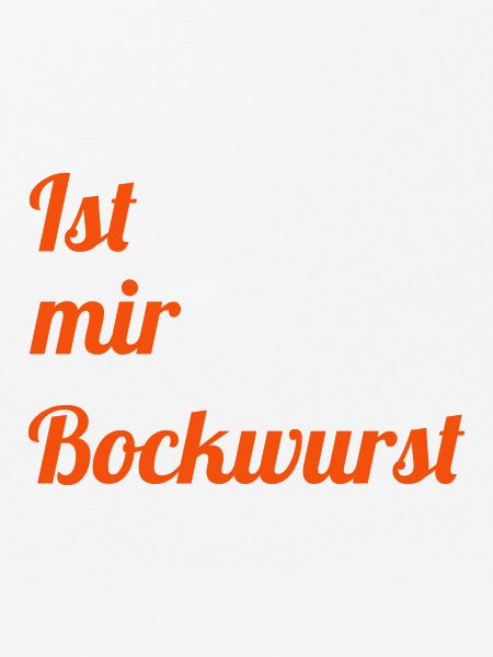 Ist mir Bockwurst