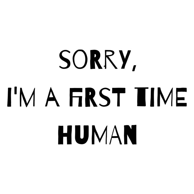 First Time Human