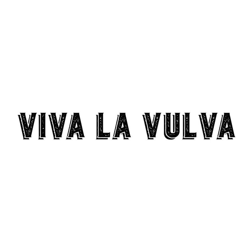 Viva la vulva