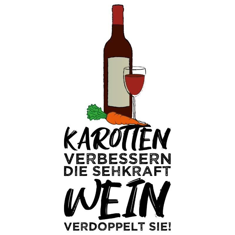 Carrots improve eyesight, wine doubles them!