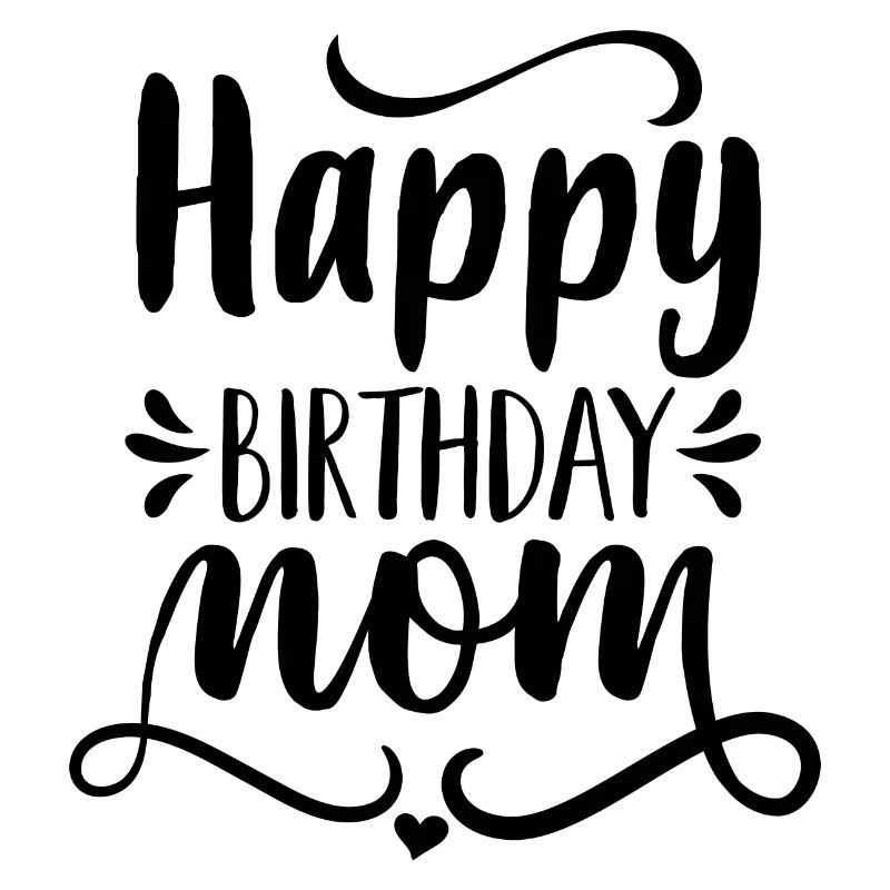 Happy Birthday Mama