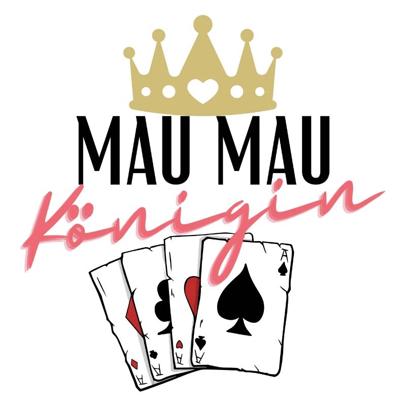 Mau Mau Königin