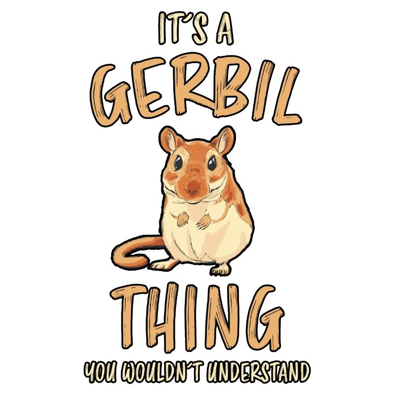 Gerbil Saying Mouse Funny Gerbils Gift