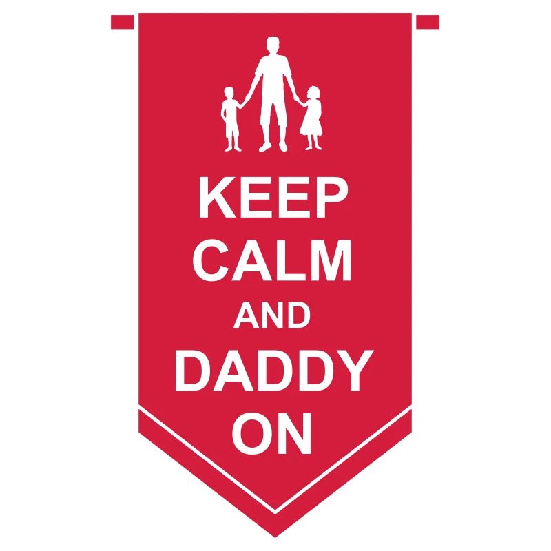 Keep Calm Daddy Banner