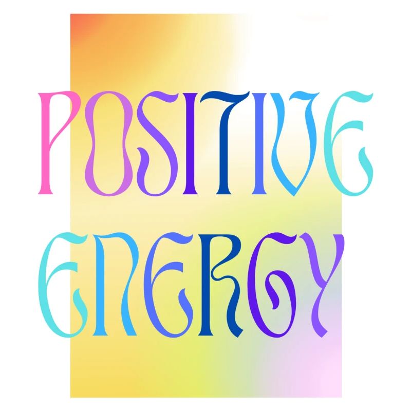POSITIVE ENERGY - colourful