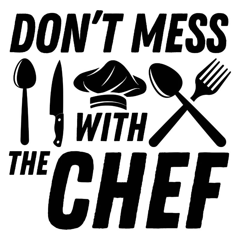 Chef Chef Chefs Kitchen Funny saying