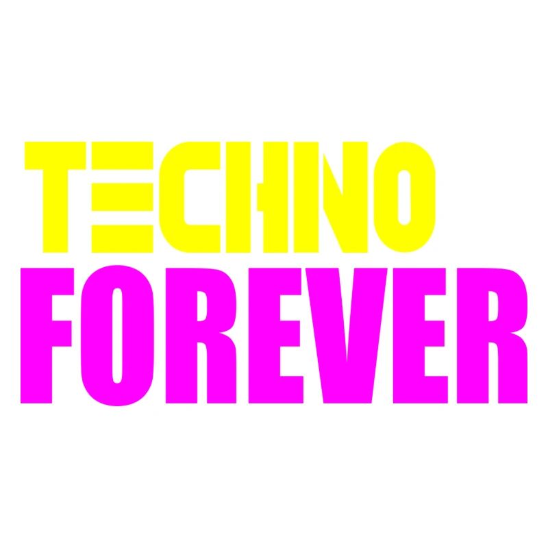 Techno forever