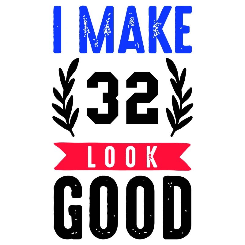 look good 32