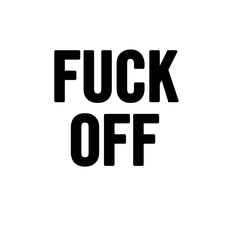 Fuck Off Schwarz