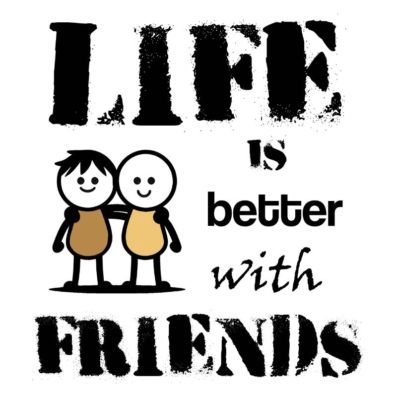 life_is_better_with_friends