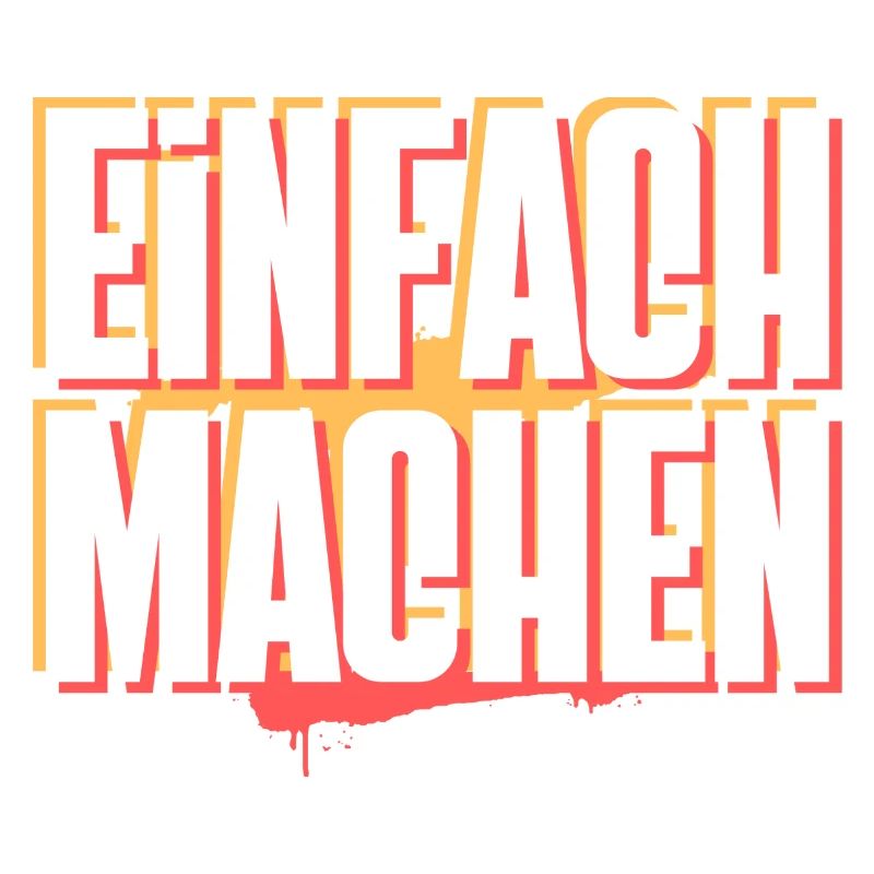 Einfach machen