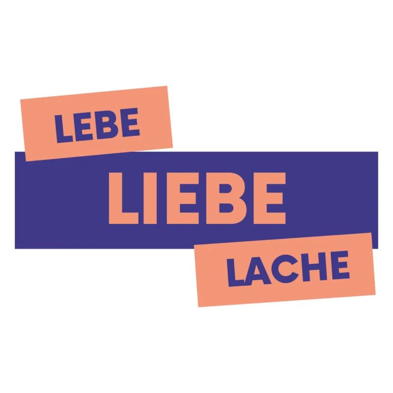 LEBE!LIEBE!LACHE!