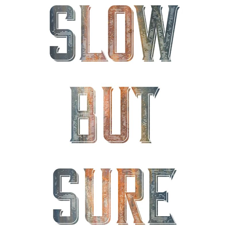Langsam aber sicher