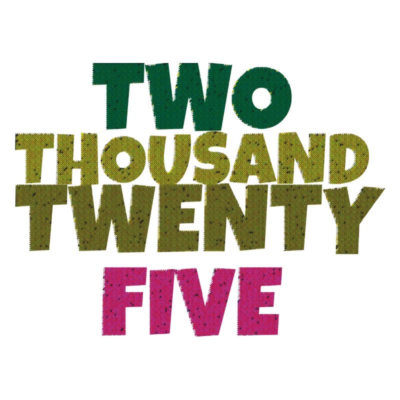 two thousand twenty five