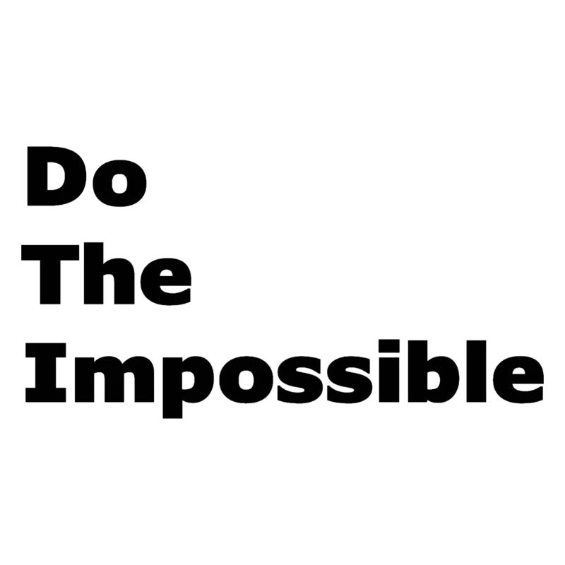 Faites l’impossible