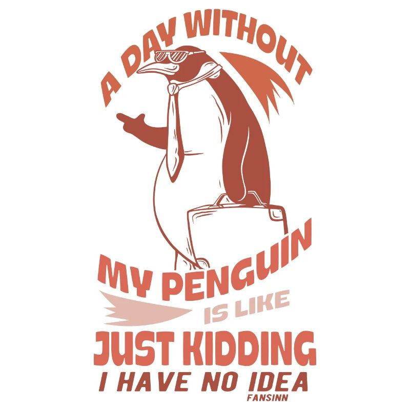 Une journée sans mon pingouin, c’est comme plaisanter