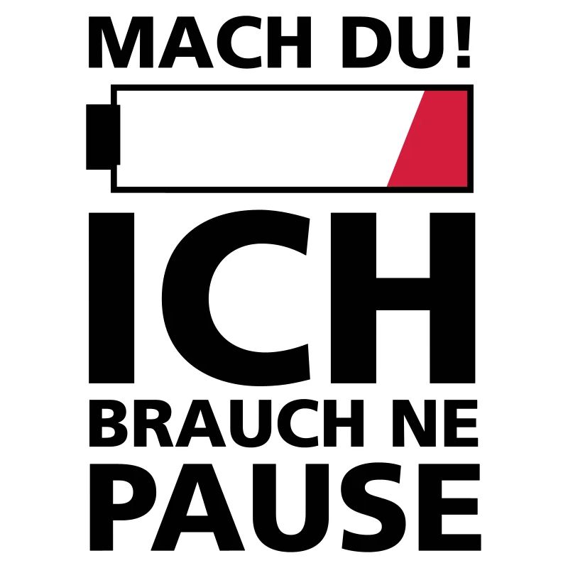ICH BRAUCH PAUSE