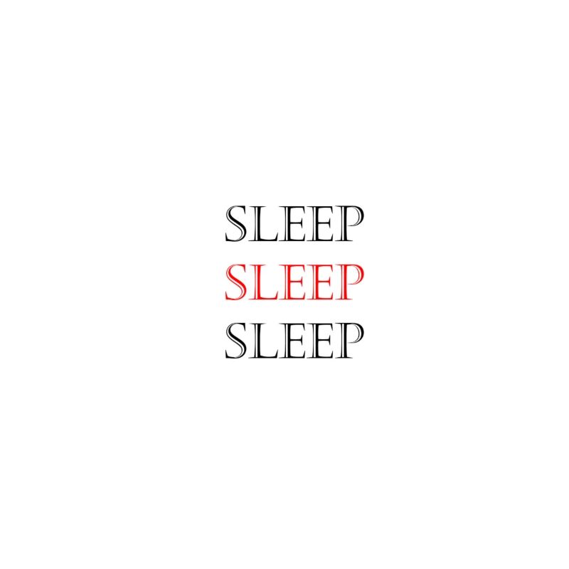 Sleep Sleep Sleep