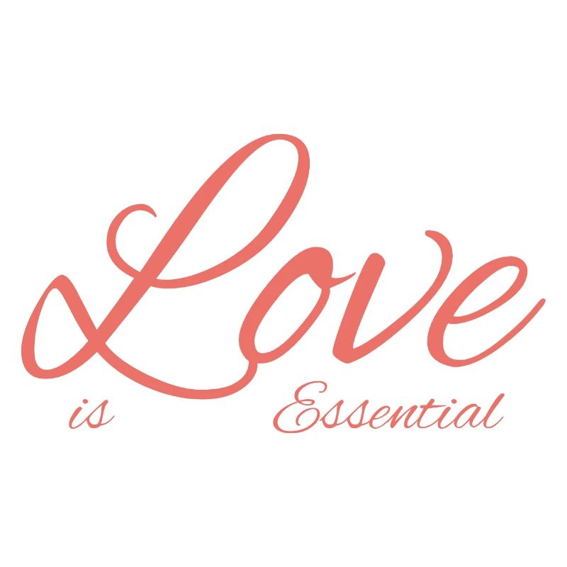 Love is Essential