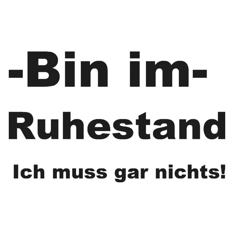 Bin im Ruhestand