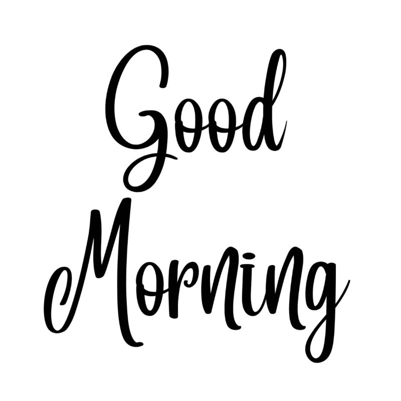 Good Morning