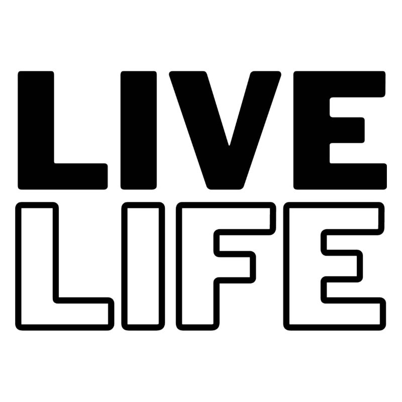Live Life