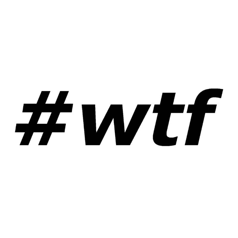#wtf