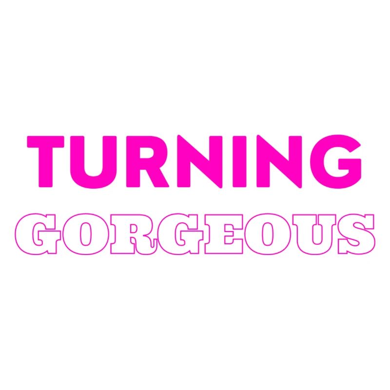 Turning gorgeous