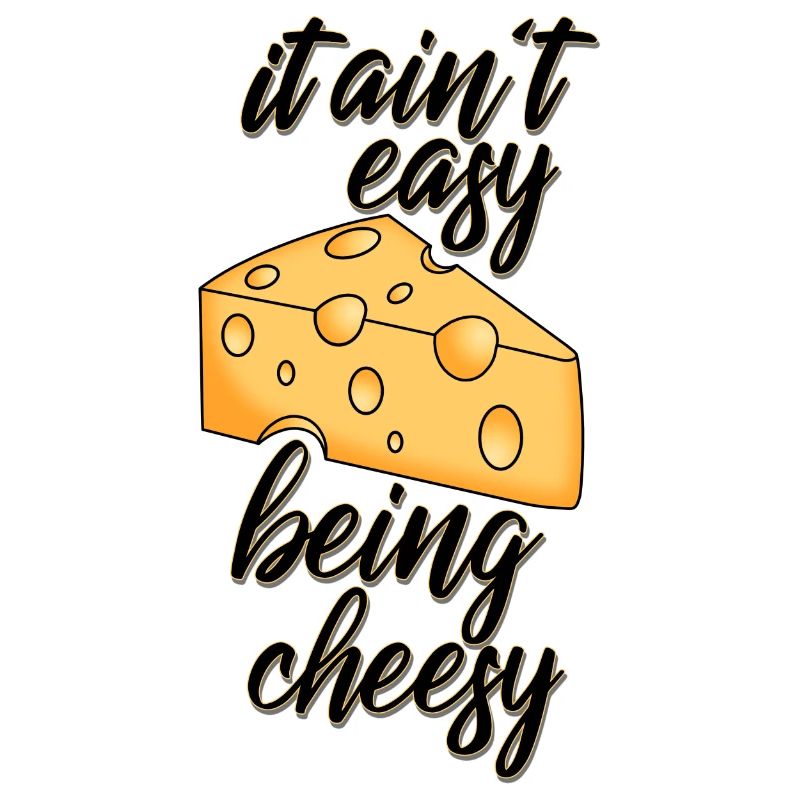 Cheesy