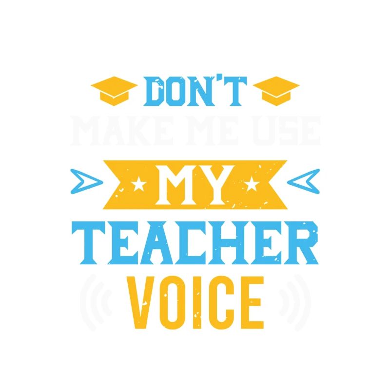 Ne me faites pas utiliser la voix de mon professeur