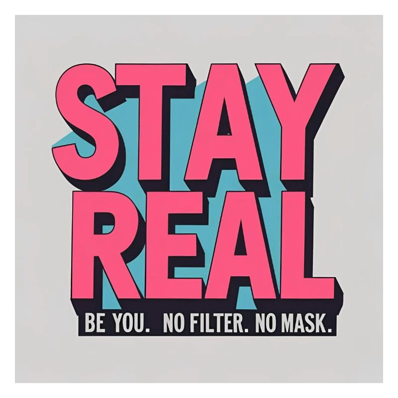 Stay Real