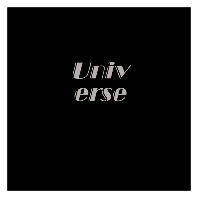 Universe schlichte Schrift