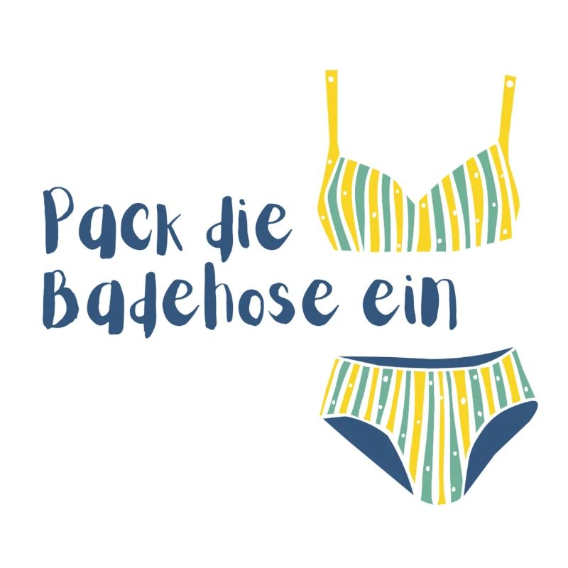 Pack die Badehose ein