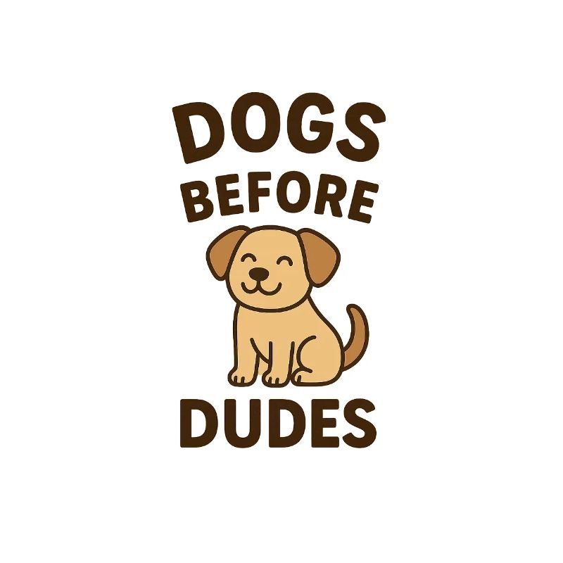 Dogs Before Dudes