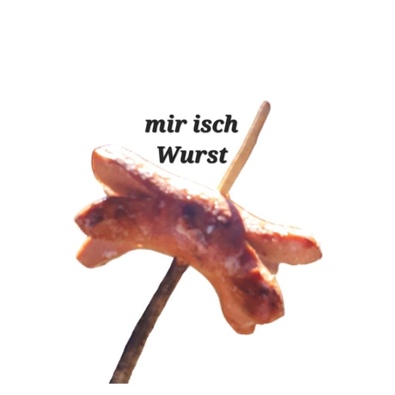 Mir isch Wurst