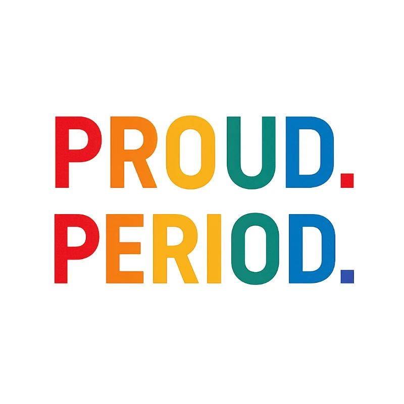 Proud. Period.