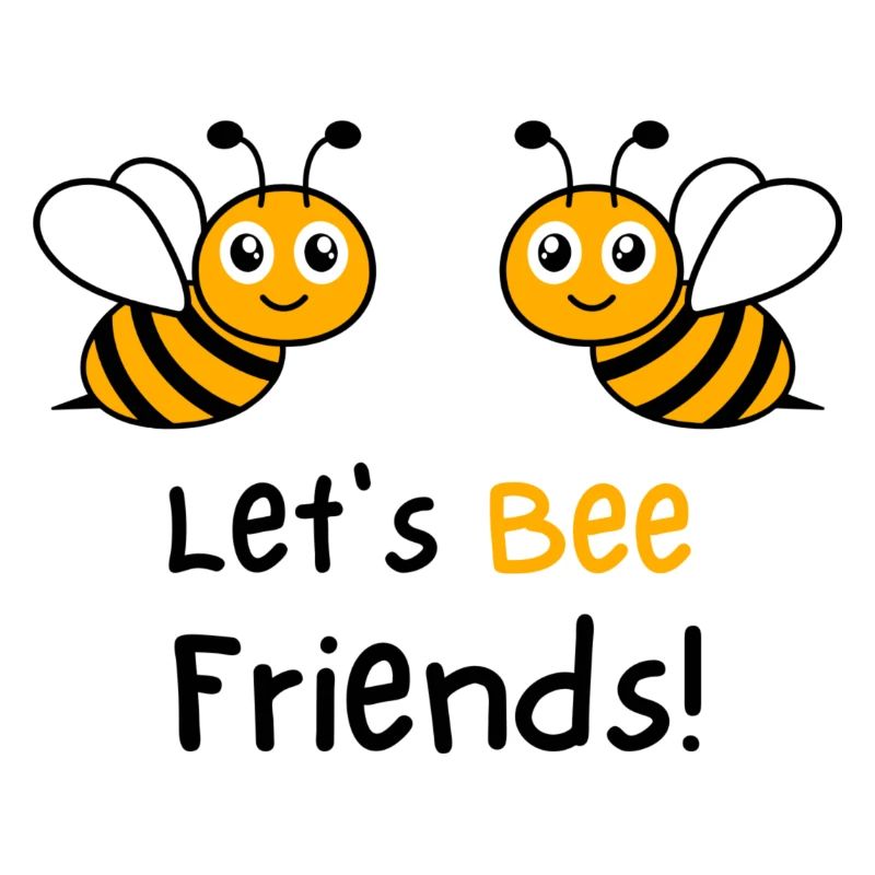Lets Bee Friends