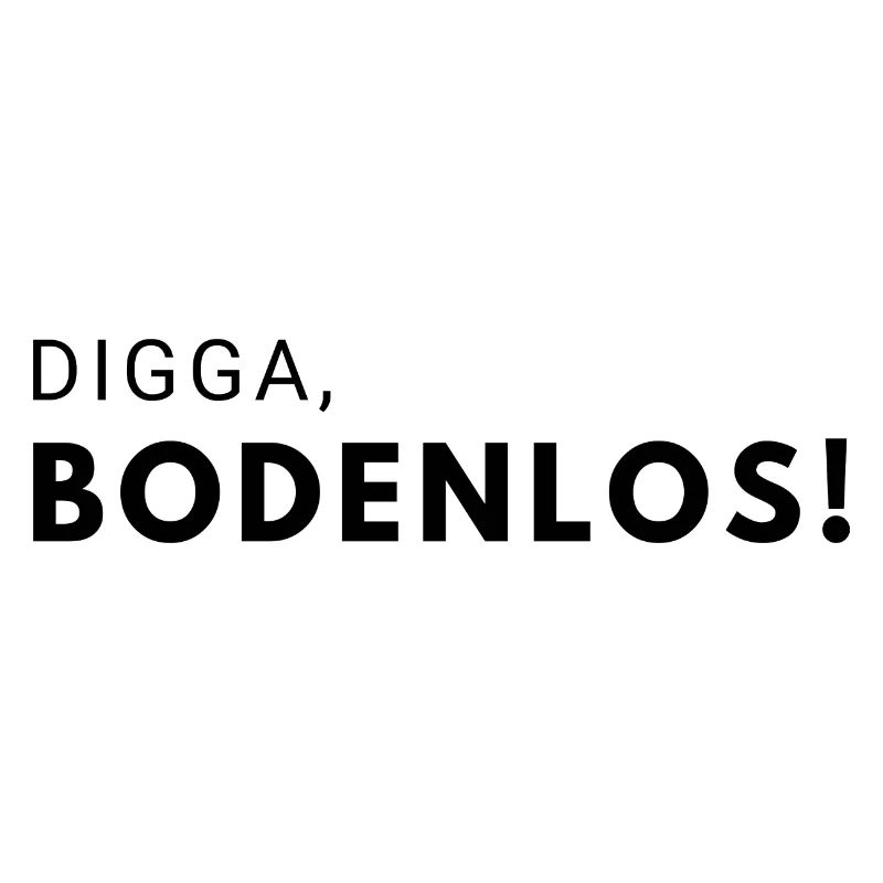 Bodenlos!