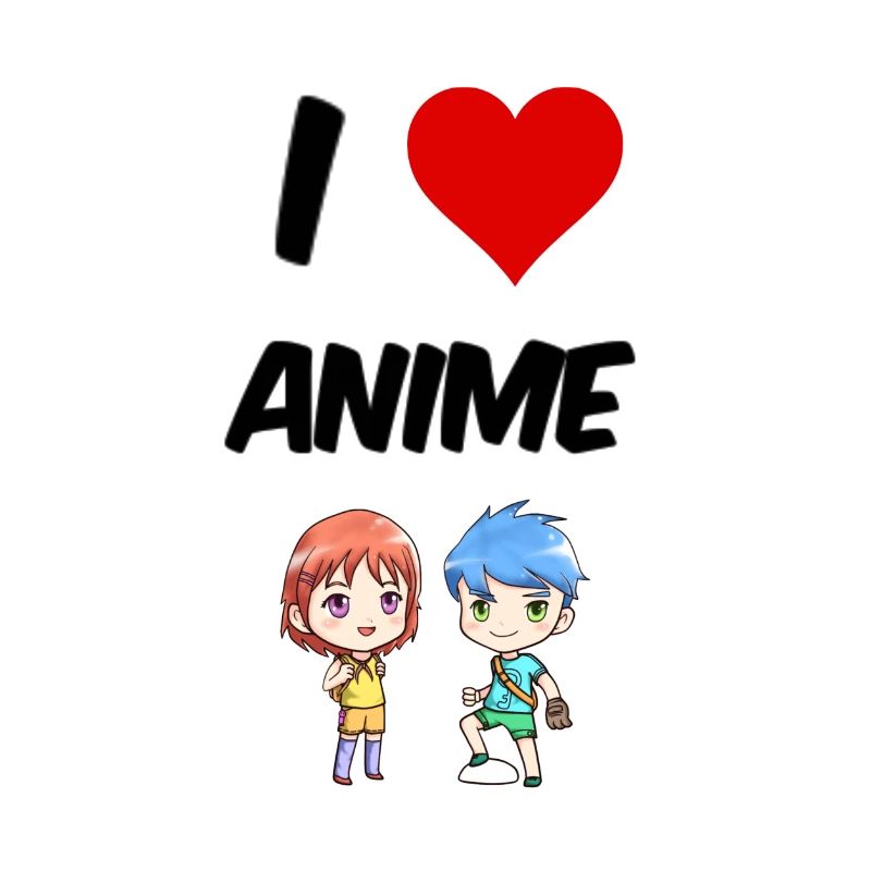 i love Anime