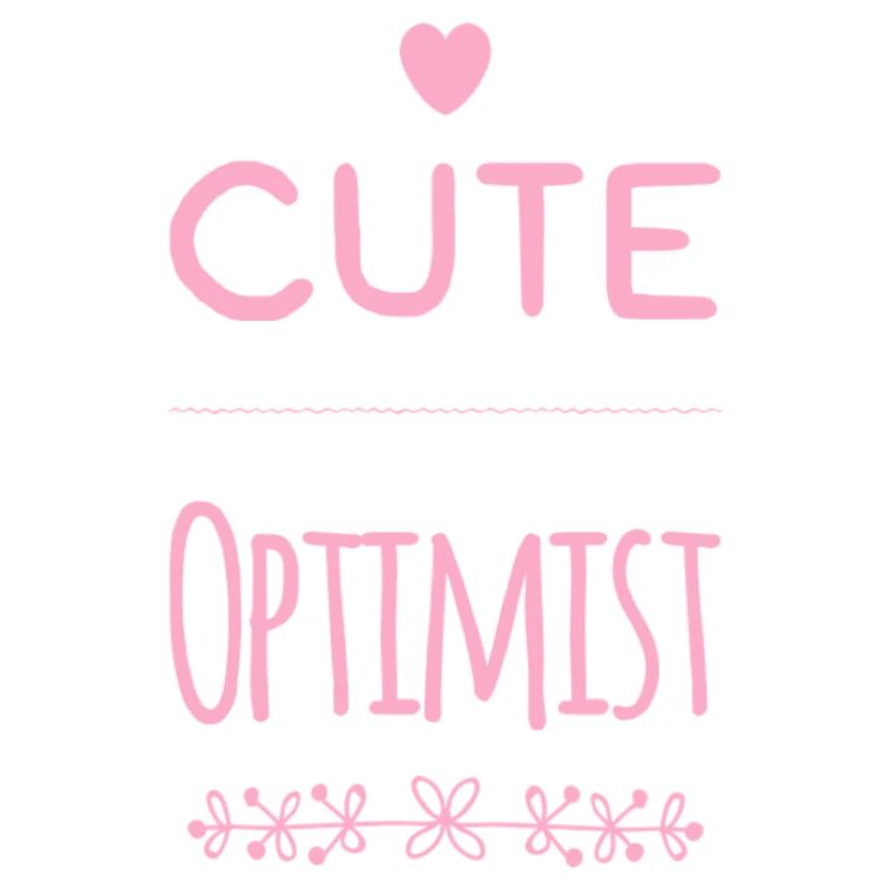 Sprüche BABIES Cute Optimist