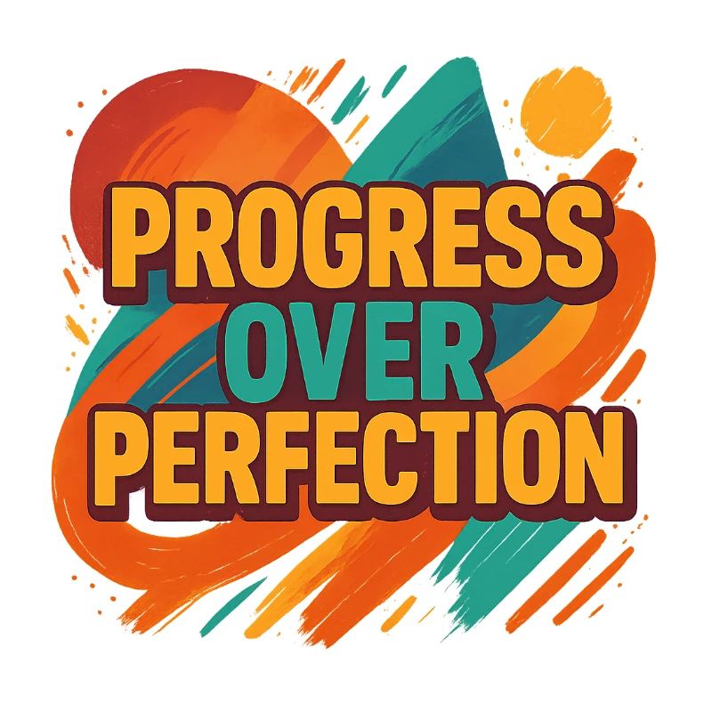 Le progrès plutôt que la perfection – Motivation