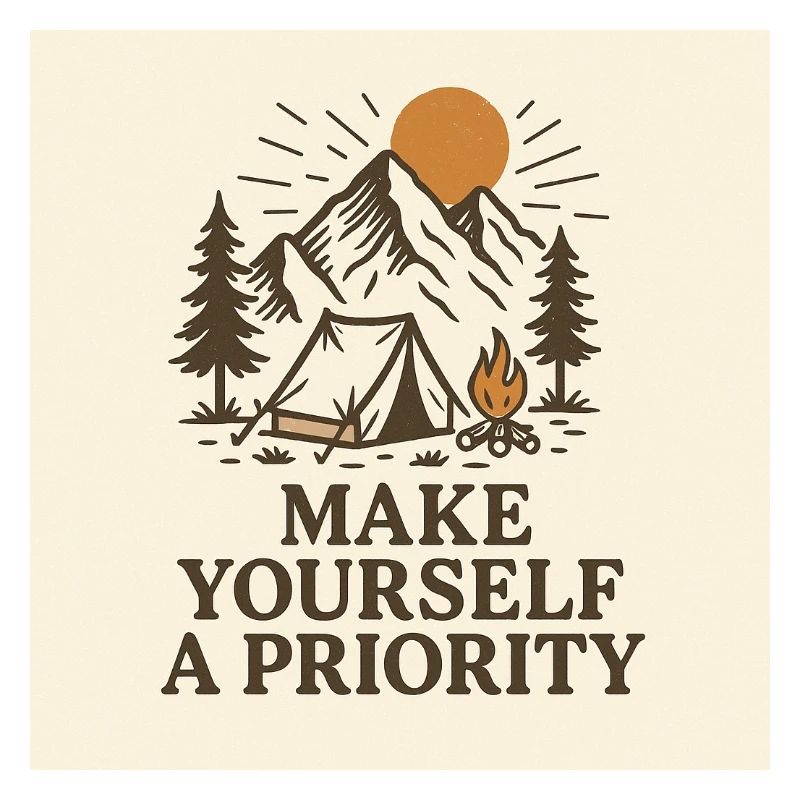 MAKE YOURSELF A PRIORITY
