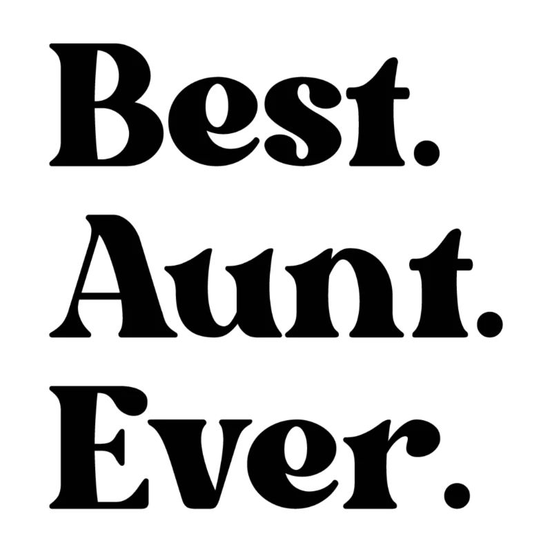 Best. Aunt. Ever.