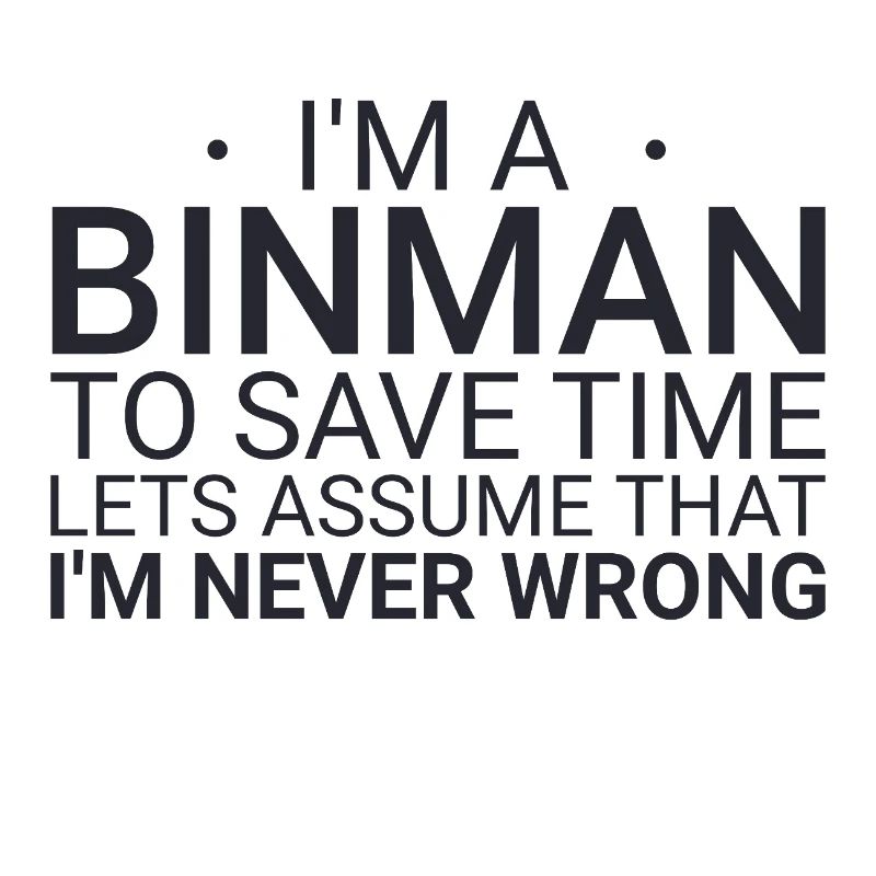 Binman Never Wrong