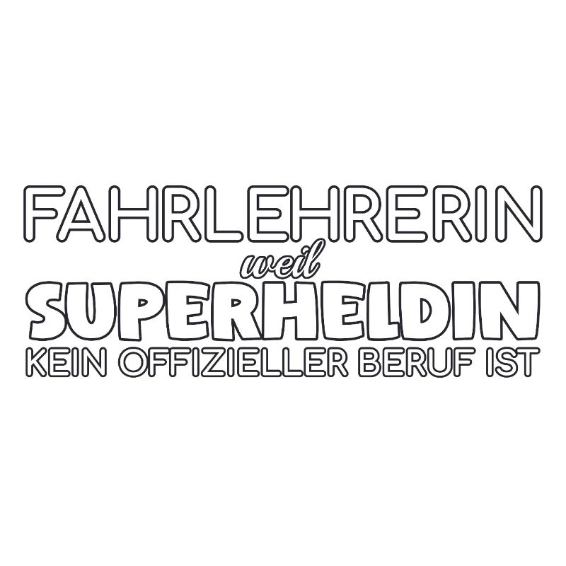 Fahrlehrerin Superheldin Fahrschule
