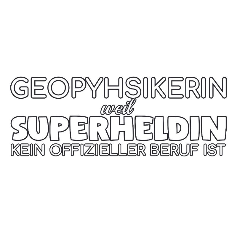 Geophysikerin Superheldin Geophysik