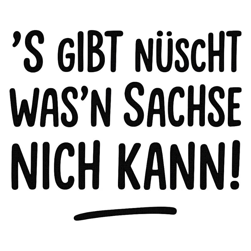 S-gibt_nuescht_was-n_Sachse_nich_kann