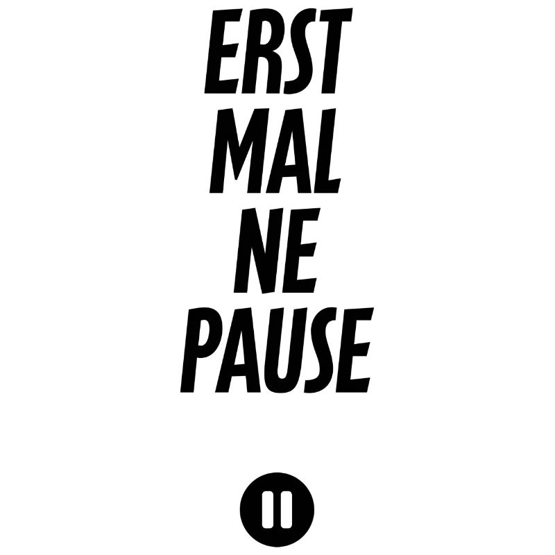 Pause, Erholung, Unterbrechung