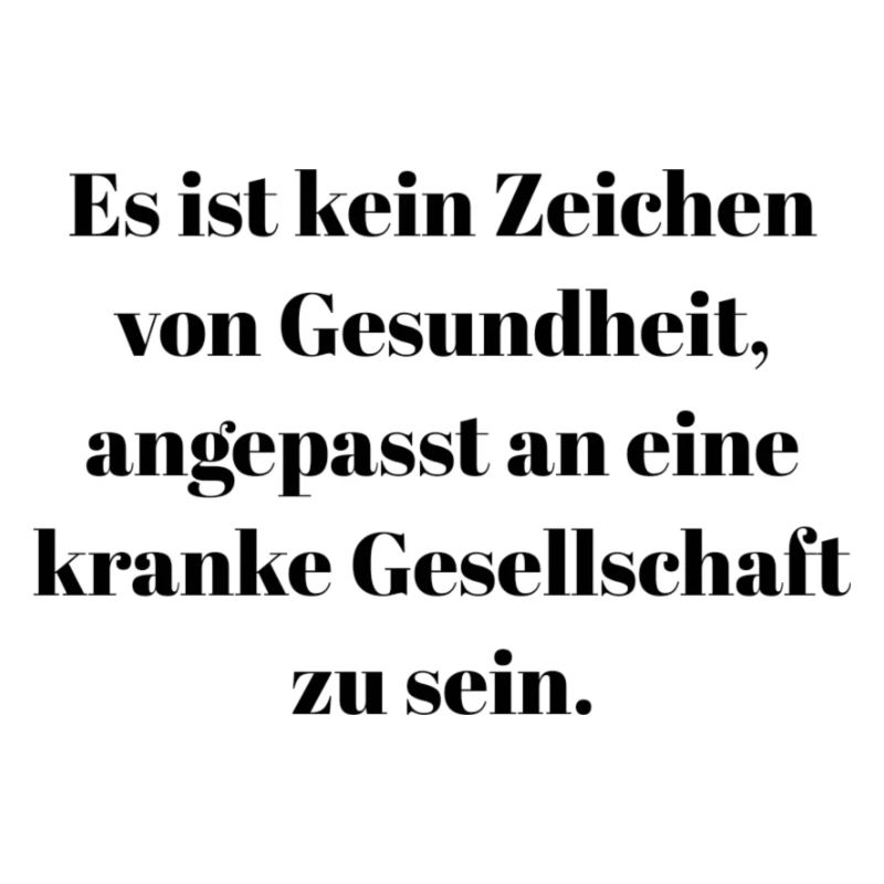 Kranke Gesellschaft, Individualismus Spruch