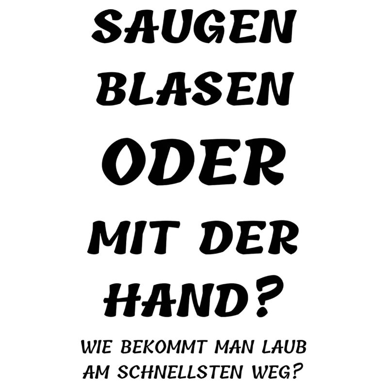 saugen blasen